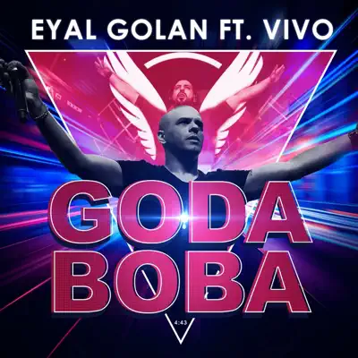 Goda Boba (feat. VIVO) - Single - Eyal Golan