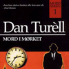 Mord i mørket: Mord-serien 1 - Dan Turéll