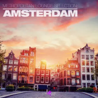 Metropolitan Lounge Selection: Amsterdam by Various Artists album reviews, ratings, credits