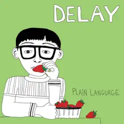 Plain Language - Delay Plain Language - Delay