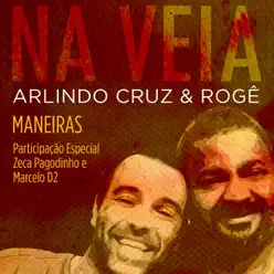 Maneiras (feat. Zeca Pagodinho e Marcelo D2) - Single - Arlindo Cruz