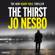 Jo Nesbø - The Thirst: Harry Hole, Book 11 (Unabridged)