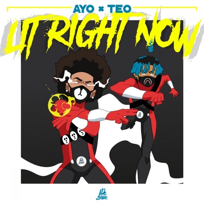 Lit Right Now - Single - Ayo & Teo