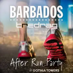 After Run Party (feat. Tredrag) - Single - Barbados After Run Party (feat. Tredrag) - Single - Barbados