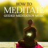 How to Meditate - Guided Meditation Music, Yoga for Beginners, Better Sleep, Soothing Sounds and Nature Ambient