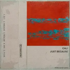 Just Because - EP by Cali album reviews, ratings, credits