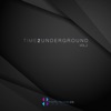 Time 2 Underground, Vol. 2