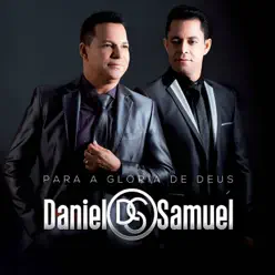 Para a Glória de Deus - Daniel e Samuel
