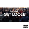 Get Loose - Single