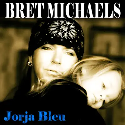 Jorja Bleu - Single - Bret Michaels