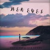 Her Eyes (feat. Kye Sones) - Single
