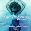 Got Me Crazy (No Better Love) [feat. K. Michelle, Rick Ross & Fabolous] - Single album lyrics, reviews, download