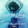 Got Me Crazy (No Better Love) [feat. K. Michelle, Rick Ross & Fabolous] - Single, 2017