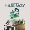 Miles Away