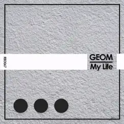 My Life - Single by GeoM album reviews, ratings, credits