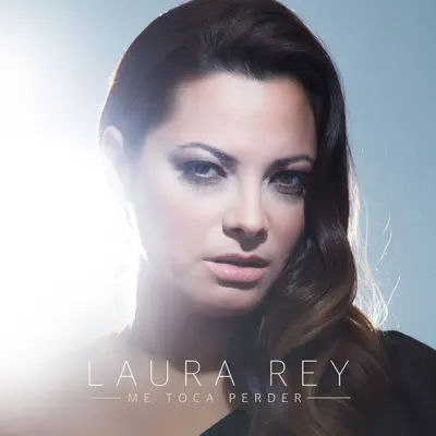 Me Toca Perder - Single - Laura Rey
