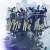 Stream & download Who We Are - Single