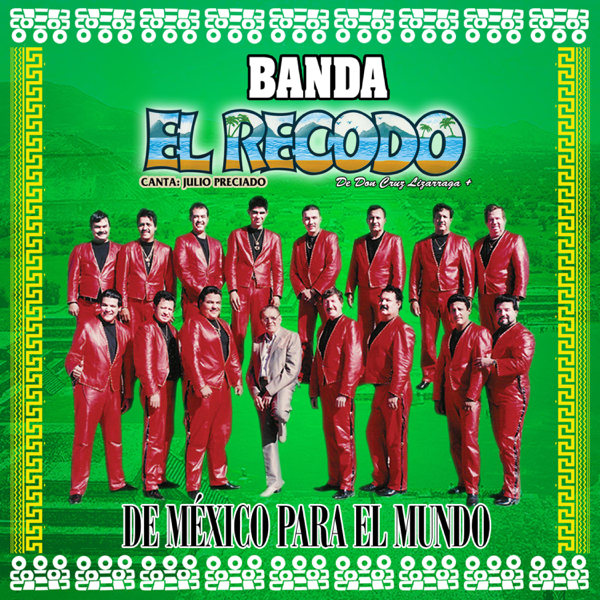 listen, De México Para El Mundo, Banda El Recodo de Cruz Lizarraga, music, ...