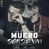 Muero Donde Viví (feat. Juanka El Problematik) - Single album lyrics, reviews, download