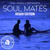 Stream & download Soul Mates (Remix Edition) - EP