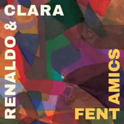 Fent amics - Single - Renaldo & Clara Fent amics - Single - Renaldo & Clara