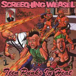 Teen Punks In Heat - Screeching Weasel