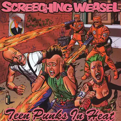 Teen Punks In Heat - Screeching Weasel