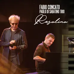 Rosalina (Radio Edit) [feat. Paolo Di Sabatino Trio] [Latin Jazz Version] - Single - Fabio Concato