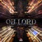 Oh Lord (feat. Gt Garza, Roosh Williams & Doeman) - TrakkSounds lyrics
