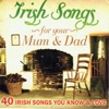 Irish Songs for Your Mum & Dad