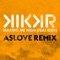 Making Me High (feat. Ideh) [Aslove Remix] - KIKKR lyrics