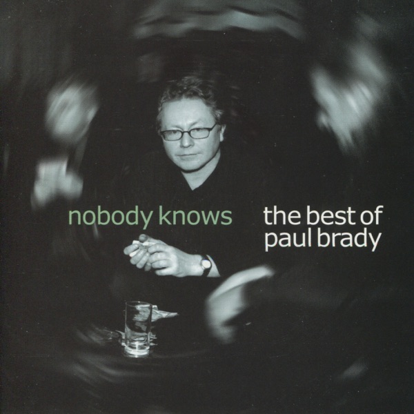 Paul Brady - Nobody Knows