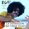 La Diversión No Tiene Edad (Regaton) - Single