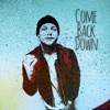 Come Back Down - Single artwork