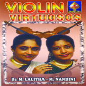 Violin Virtuosos - M. Lalitha & M. Nandini
