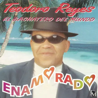 Enamorado - Teodoro Reyes Enamorado - Teodoro Reyes