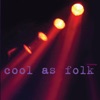 Cool As Folk, 2011