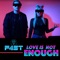 Love Is Not Enough - F4ST lyrics