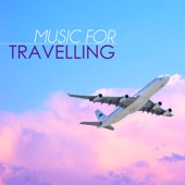 Music for Travelling - Relaxing Background Piano Songs for Airport Lounge, Car, Flights & Long Trips artwork