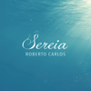 Sereia - Roberto Carlos