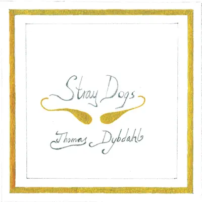 Stray Dogs - Thomas Dybdahl