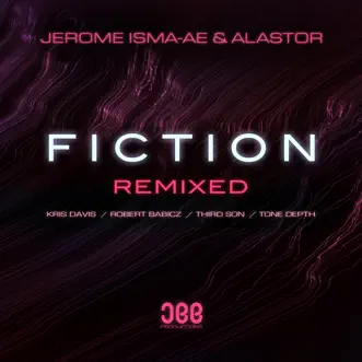 Fiction (Remixed) by Jerome Isma-Ae & Alastor album reviews, ratings, credits