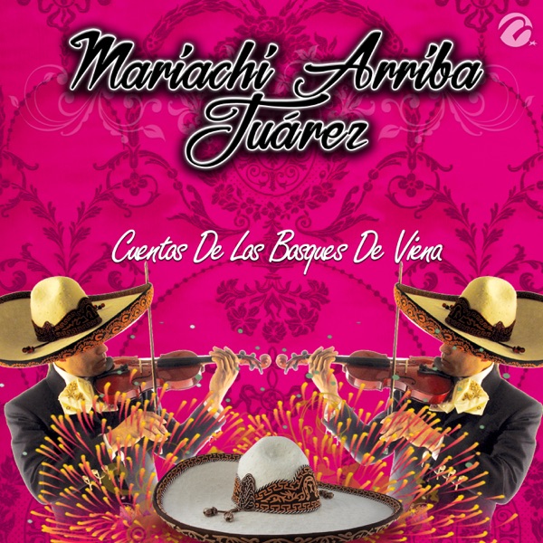 Disco Cuentos De Los Bosques De Viena - Single - Mariachi Arriba Juarez