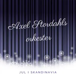 Jul I Skandinavia - Axel Stordahl & His Orchestra Jul I Skandinavia - Axel Stordahl & His Orchestra