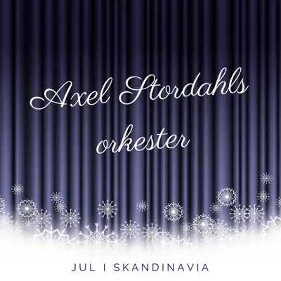 Jul I Skandinavia - Axel Stordahl & His Orchestra Jul I Skandinavia - Axel Stordahl & His Orchestra