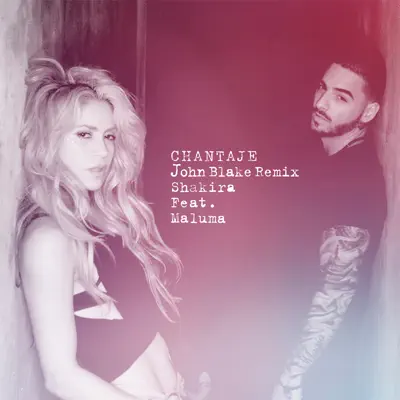 Chantaje (feat. Maluma) [John-Blake Remix] - Single - Shakira