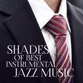 Shades of Best Instrumental Jazz Music: Sexy Jazz for Sensual & Romantic Evening, Buddha Lounge Relaxation artwork