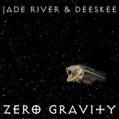 Zero Gravity by Jade River & Deeskee album reviews, ratings, credits