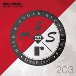 Higher &amp; Higher (Milk &amp; Sugar Remix)