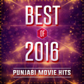 Best of 2016 - Punjabi Movie Hits - Various Artists